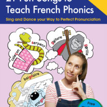 9781783173587-21-French-Phonics-songs-2nd-ed Cover for 21 Fun Songs to Teach French Phonics. Sing and dance your way to perfect pronounciation. Colour picture of the author Catherine Cantin with 3 thought bubbles showing a gorilla with a guitar - gorille, guitare; a snake wearing boxer shorts - serpent, caleçon and a spider in a bath - baignore, araignée. Free audio and video files to download.