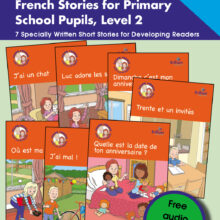 9781783173839-Luc-et-Sophie-Level-2-stories Book cover for Luc et Sophie French stories for primary school pupils, Level 2, 7 specially written short stories for developing readers. Shows the stories included: J'ai un chat, Luc adore les serpents, Dimanche c'est mon anniversaire, Trente et un invités, Quelle est la date de ton anniversaire ?, J'ai mal, Où est ma trousse ? With free audio downloads.
